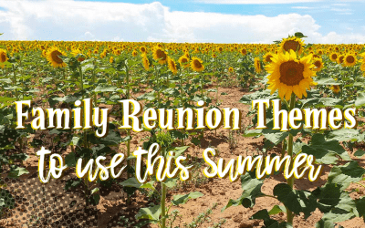 3 Unique Family Reunion Theme Ideas for This Summer